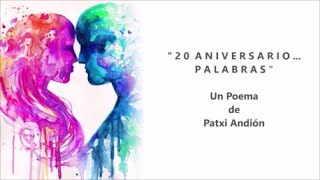 20 ANIVERSARIOPALABRAS  De Patxi Andión  Voz Ricardo Vonte [upl. by Etteinotna]