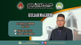 LIVE KULIAH MAGHRIB MASJID KUBANG BEMBAN  AL FADHIL UST NORDIN MAT PIAH  06 OKT 2024 [upl. by Heilman]