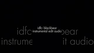 idfc blackbear instrumental edit audio [upl. by Ahsaelat]