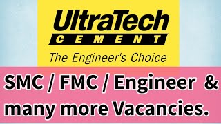 Ultra Tech Vacancy Asst ManagerEngineerSMCFMC Vacancy [upl. by Assilanna]