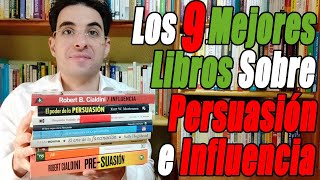 Los 9 Mejores LIBROS Sobre PERSUASIÓN e INFLUENCIA 📚🧿 [upl. by Ulrich]