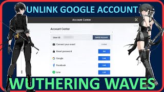 How To Unlink Google Account In Wuthering Waves [upl. by Dwight419]