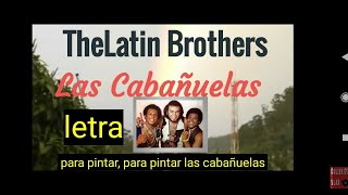 LAS CABAÑUELAS🎧 Latin Brothers JOE ARROYOLETRA 🤵🏿🎸🎺🎼 en la tierra del oro [upl. by Embry]