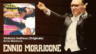 Ennio Morricone  Violenza inattesa Luccello dalle piume di cristallo Original Soundtrack 1970 [upl. by Ellord]