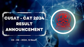 CUSAT CAT 2024 Result Announcement [upl. by Anirtac]