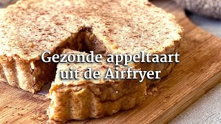 Gezonde appeltaart uit de Airfryer [upl. by Gant]