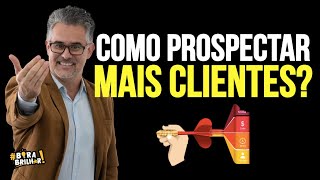 COMO PROSPECTAR CLIENTES [upl. by Nesline]