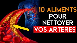 10 Aliments Pour Déboucher Naturellement Vos Artères Et Diminuer Le Cholestérol [upl. by Cherise863]