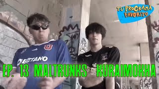 TU PROGRAMA FAVORITO l MALTRUNKS amp KURAIMOKHA [upl. by Vivi669]