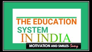 THE EDUCATION SYSTEM OF INDIA STAGES OF SCHOOLING [upl. by Yadseut]