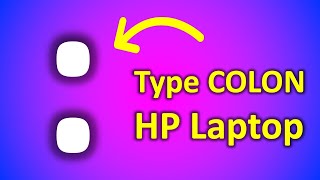 How To Type Colon In HP Laptop [upl. by Cybil]