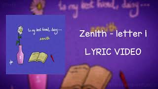 Zenith  Letter I Lyric Video by SANPYA LYRICS [upl. by Llerud]