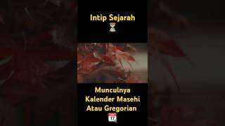 Munculnya Kalender Masehi Atau Gregorian 📆  IntipSejarah ⏳ SobatKepo 🔎 [upl. by Alaunnoif]