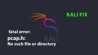 KALI FIX fatal error pcaph No such file or directory [upl. by Dier]