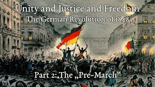 The German Revolution 27  The quotPreMarchquot [upl. by Carn]