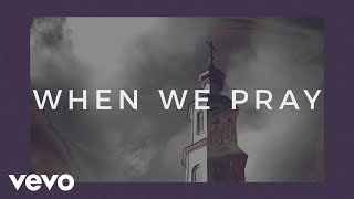 Tauren Wells  When We Pray Official Lyric Video [upl. by Aivital]