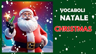 Vocaboli di Natale in inglese  Christmas Time Vocabulary [upl. by Norramic]