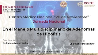 JORNADA NACIONAL EN EL MANEJO MULTIDISCIPLINARIO DE DE ADENOMAS DE HIPOFISIS [upl. by Alyson527]