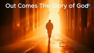 Song Out Comes the Glory of God [upl. by Allicsirp]