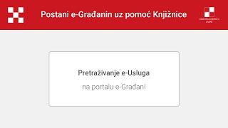 Pretraživanje eUsluga  Postani eGrađanin uz pomoć Knjižnice [upl. by Arihsaj]