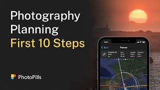 10 First Steps to Start Planning Your Photos with PhotoPills [upl. by Lena762]