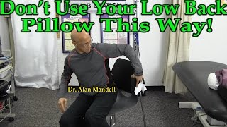 Dont Use Your Low Back Pillow This Way Dr Mandell [upl. by Attaynik689]