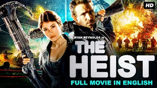 THE HEIST  Ryan Reynolds Full Movie In English  Hollywood Superhit Action Thriller English Movie [upl. by Jessica]