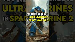 You NEED To Choose The Ultramarines In WARHAMMER 40k [upl. by Starobin]