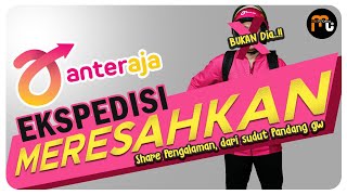 AnterAja Jasa Pengiriman Ekspedisi Online yang MeRESAHKAN 🥴 anteraja [upl. by Nnawtna]