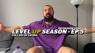 Level Up Season Ep5  Full Day of Eating amp Offseason Update [upl. by Leor]