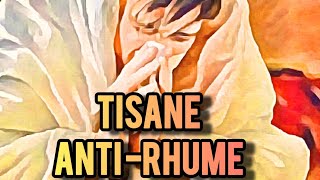 TISANE MAGIQUE  ANTI RHUME ANTI BRONCHITE [upl. by Chaker]