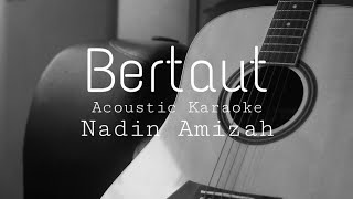 Nadin Amizah  Bertaut Acoustic Karaoke [upl. by Nnylesor277]