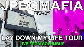 LAY DOWN MY LIFE TOUR  JPEGMAFIA LIVE FROM COLUMBUS VLOG [upl. by Evvy]