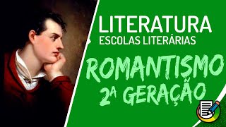 Literatura  Romantismo 2ª Geração  Ultrarromantismo [upl. by Malik]