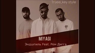 Miyagi amp Эндшпиль  I Got Love feat Рем Дигга trueekey style [upl. by Lecram]