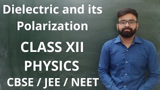 Dielectric and Its Polarisation Class 12th physics [upl. by Aihsekin]