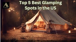 Top Best Glamping Spots in the US [upl. by Home]