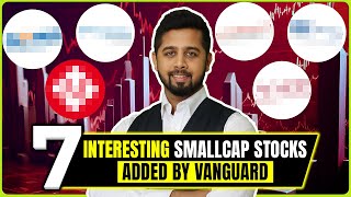 7 interesting smallcap stocks added by Vanguard Fund [upl. by Ardnatal924]