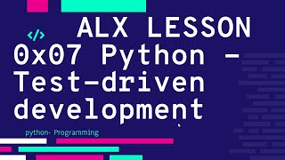 0x07 Python  Testdriven development فيديو الحل  ALX بالعربي [upl. by Aciraj395]