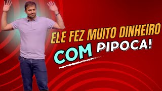 Como ele faz MUITO DINHEIRO com Pipoca [upl. by Miranda]