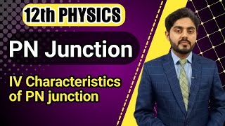 PN junction class 12  IV characteristics of PN junction class 12  12th class physics  MDCAT [upl. by Arakahs168]