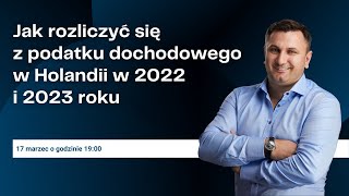 Jak rozliczyć się z podatku dochodowego w Holandii w 2022 i 2023 roku [upl. by Isiahi]