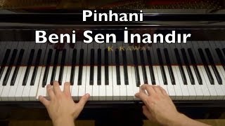 Pinhani  Beni Sen İnandır Piano Tutorial [upl. by Rowland]