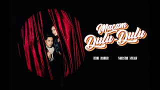 MACAM DULU DULU  MARSHA MILAN amp KHAI BAHAR OFFICIAL MUSIC VIDEO POINT OF VIEW MARSHA MILAN [upl. by Otsirave]