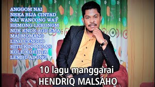 10 Lagu Manggarai HENDRIQ MALSAHO [upl. by Inah100]