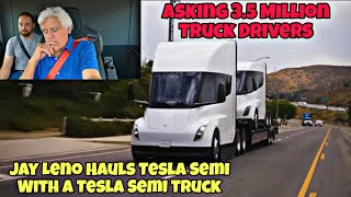 Jay Leno Hauls Tesla Semi With Tesla Semi Truck 🤯 Asking Truck Drivers What They Think [upl. by Ulrikaumeko]