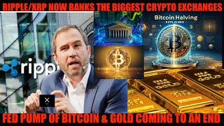 ITS OVER RIPPLEXRP NOW BANKS BIGGEST CRYPTO EXCHANGES FED PUMP OF BITCOIN amp GOLD WILL END SOON [upl. by Ettenotna]