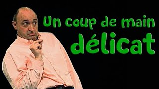 Un coup de main délicat [upl. by Alleoj]