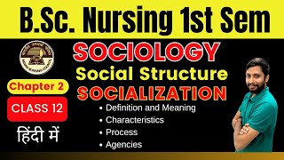 Class 12  Socialization Definition Characteristics Process Agencies  Socialization in Sociology [upl. by Nauquf]