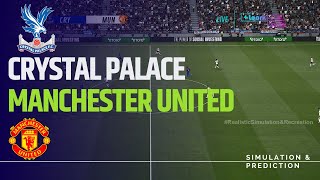 Crystal Palace vs Manchester United  English Premier League 202425  eFootball simulation [upl. by Ojeillib]